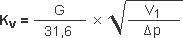 Kv = G/31.6 * sqrt(V1/Δp)